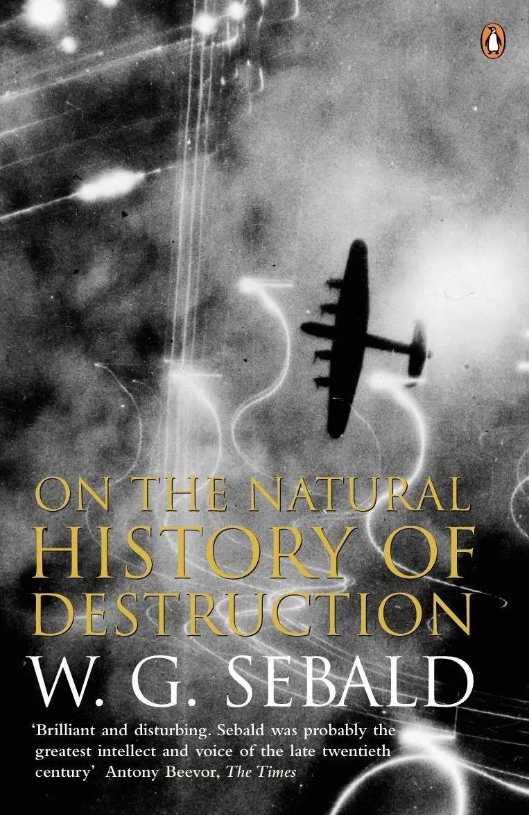 Cover: 9780140298000 | On The Natural History Of Destruction | W. G. Sebald | Taschenbuch